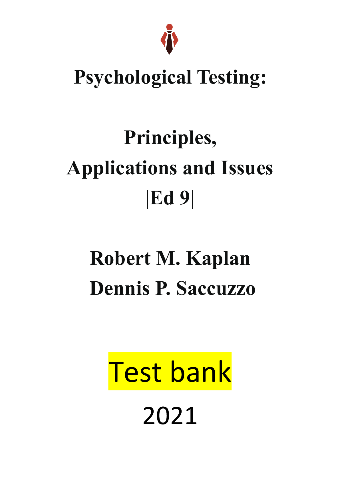 Psychological Testing Principles, Applications, and Issues 9th Edition by Robert M. Kaplan, Dennis P. Saccuzzo | Test bank